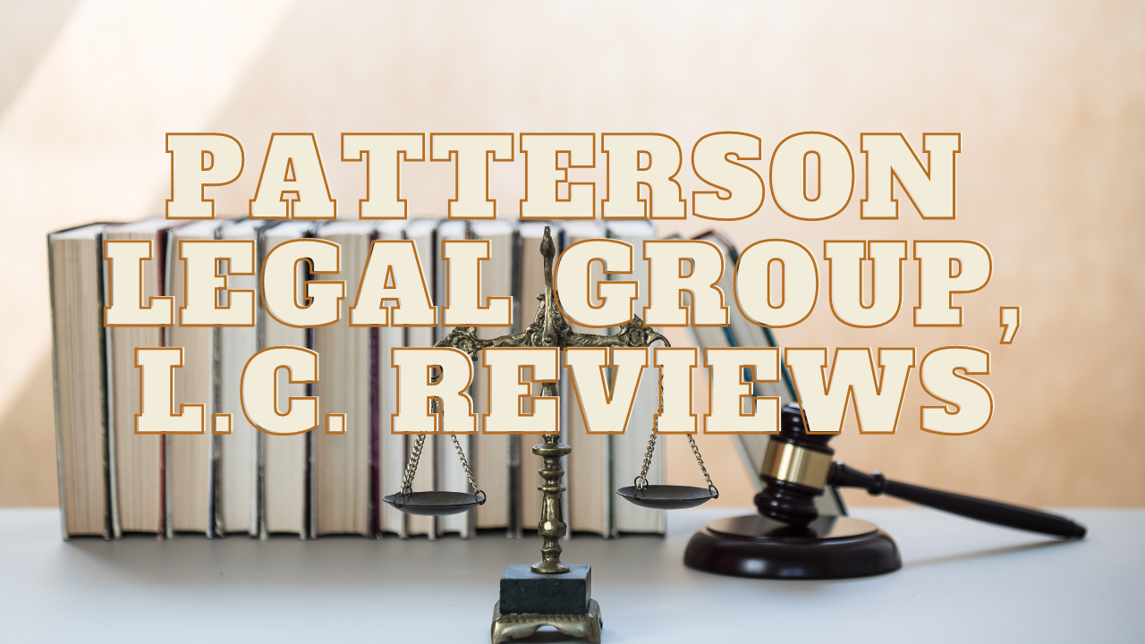 You are currently viewing Patterson Legal Group, L.C. Reviews