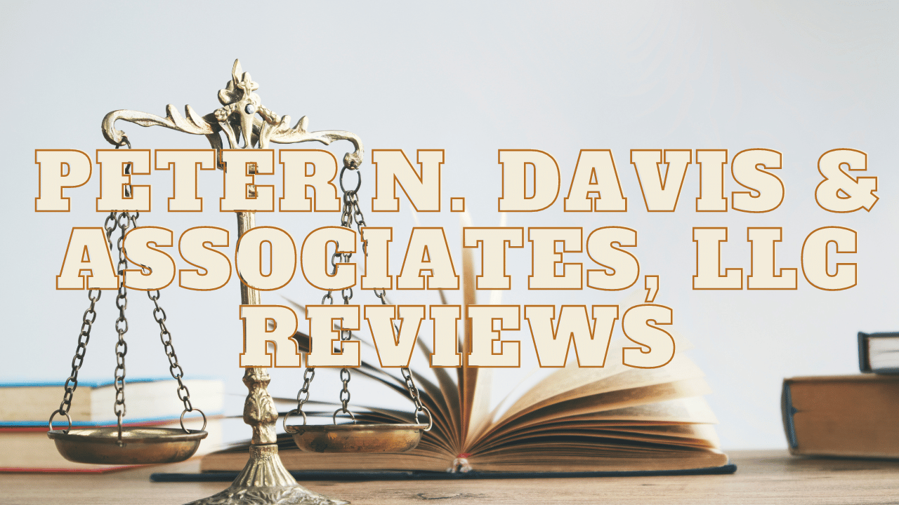 You are currently viewing Peter N. Davis & Associates, LLC Reviews