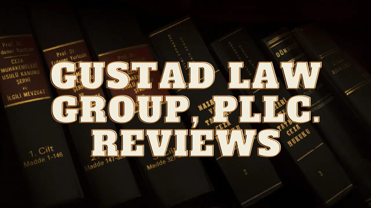 Read more about the article Gustad Law Group, PLLC. Reviews