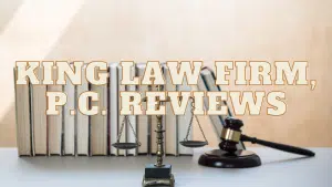 Read more about the article King Law Firm, P.C. Reviews