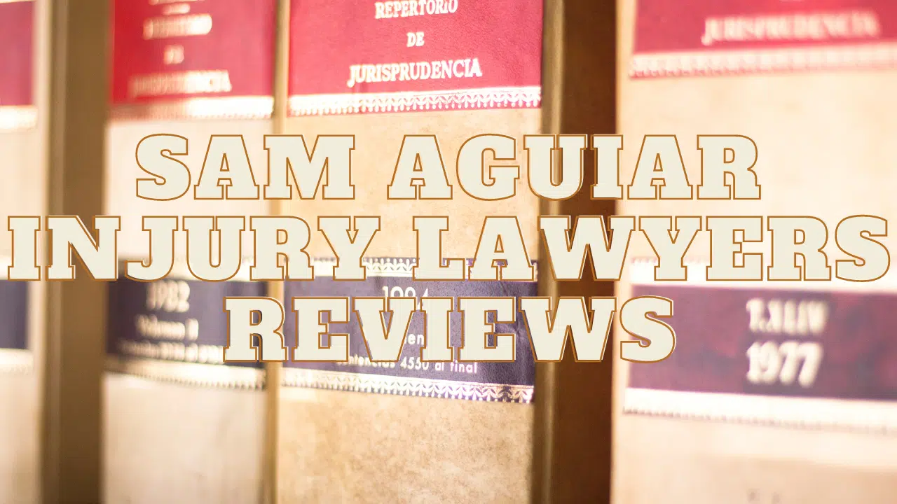 Read more about the article Sam Aguiar Injury Lawyers Reviews