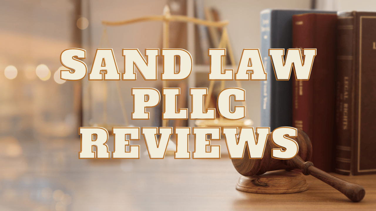 You are currently viewing Sand Law, PLLC Reviews