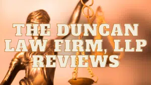 Read more about the article The Duncan Law Firm, LLP Reviews