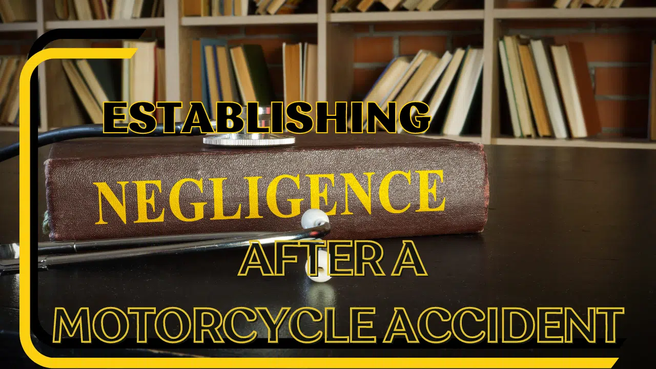 Read more about the article Establishing Negligence After a Motorcycle Accident