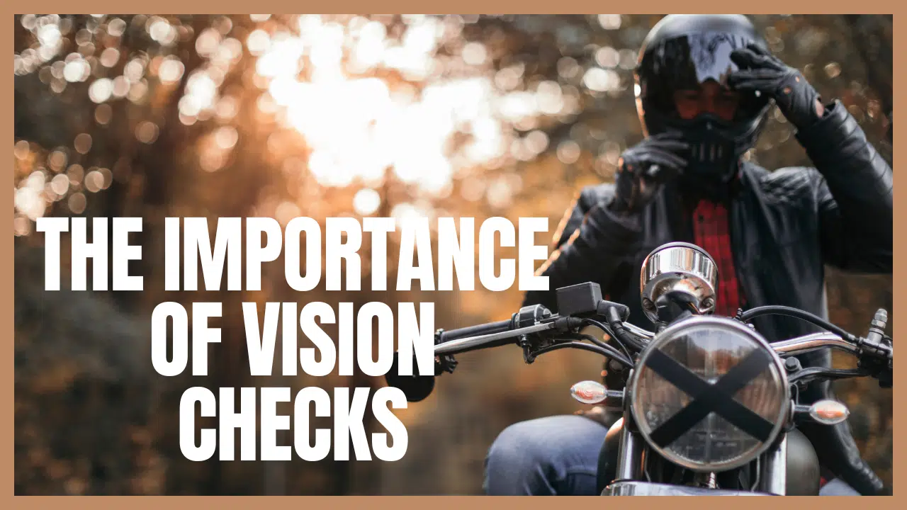 You are currently viewing The Importance Of Vision Checks As A Motorcycle Rider